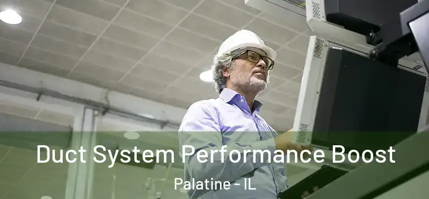  Duct System Performance Boost Palatine - IL