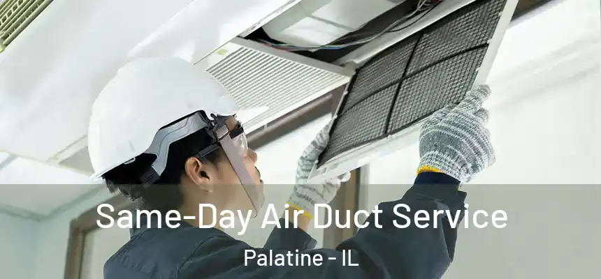  Same-Day Air Duct Service Palatine - IL